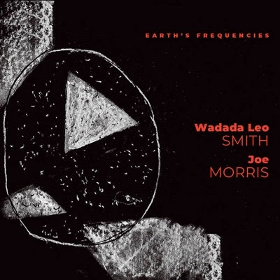 Wadada Leo Smith 、 Joe Morris - Earth's Frequencies - Import CD