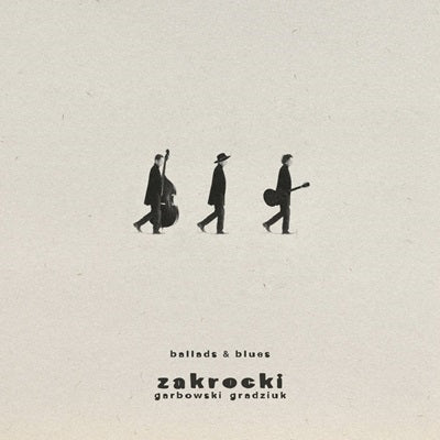 Patryk Zakrocki 、 Maciej Garbowski 、 Krzysztof Gradziuk - Ballads & Blues - Import 2 CD