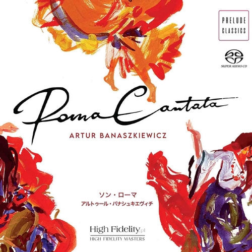 Tomasz Kotowicz、Chamber Choir of the Department of Music Education of the Kazimierz Wielki University in Bydgoszcz、Julita Reczeniedi、Krzysztof Zimny - Banaszkiewicz:Roma Cantata - Import SACD Hybrid Limited Edition