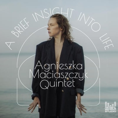 Agnieszka Maciaszczyk Quintet - A Brief Insight Into Life - Import CD