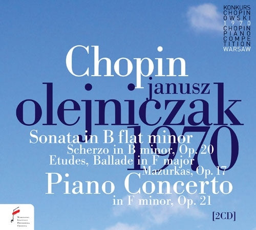 Janusz Olejniczak - Chopin :The 8th International Chopin Competition 1970 -Piano Concerto No.2, Piano Sonata No.2, etc.: Witold Rowicki / Warsaw Philharmonic - Import 2 CD