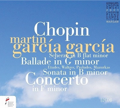 Martin Garcia Garcia - Chopin (1810-1849) Piano Concerto No.2, Sonata No.3, Etc : Martin Garcia Garcia(P)Boreyko / Warsaw Philharmonic -Chopin Piano Competition 2021 (2Cd) - Import 2 CD