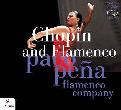 Paco Pena 、 Paco Pena Flamenco Company - Chopin and Flamenco - Import CD
