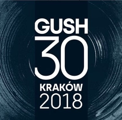 Gush - 30Th Anniversary-Krakow 2018 - Import 3 CD