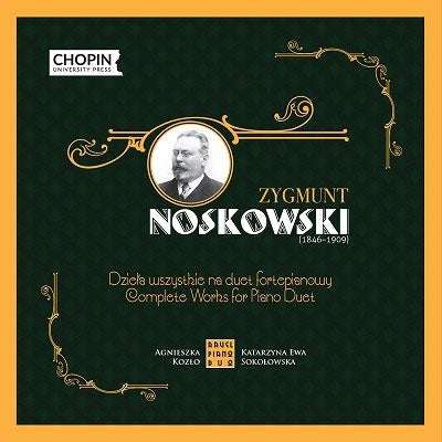 Ravel Piano Duo (3Cd); Noskowski, Zygmunt (1846-1909) - Noskowski, Zygmunt (1846-1909) Complete Works for Piano Duet : Ravel Piano Duo - Import 3 CD