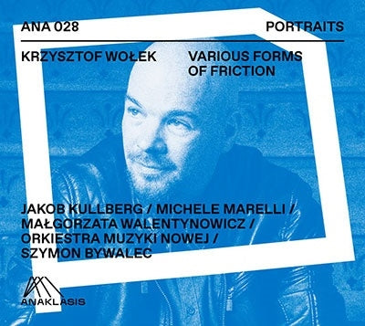 Simon Bivarets, Shin Ongaku Kankyo Gakudan - Wolek, Krzysztof (1976-) Various Forms Of Friction: Bywalec / Ensemble Omn Kullberg(Vc)Marelli(Bs-Cl)Walentynowicz(P) - Import CD