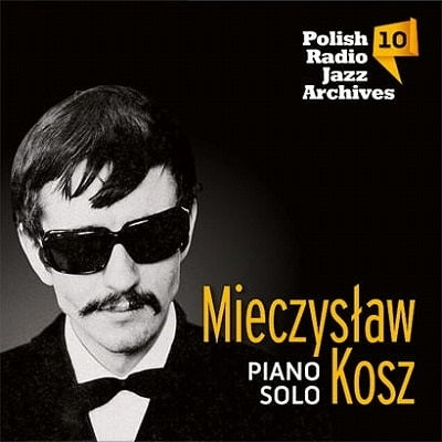 Mieczyslaw Kosz - Polish Radio Jazz Archives Vol.10 - Import CD