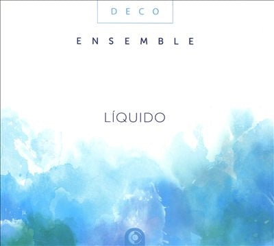 Deco Ensemble; Bartosz Glowacki; Lucia Veintimilla; Ricardo Gosalbo - Liquido - Import CD