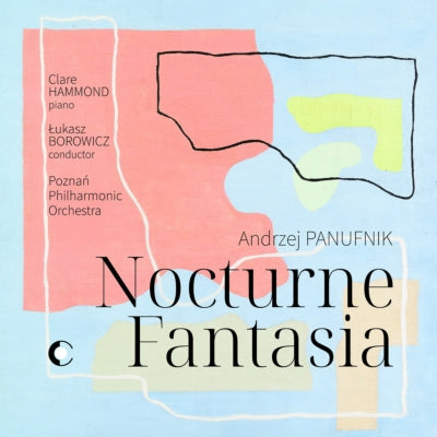Claire Hammond, Lukasz Borowicz, Poznań Philharmonic Orchestra - Panufnik, Andrzej (1914-1991)Nocturne, Fantasia Borowicz - Import Vinyl LP Record