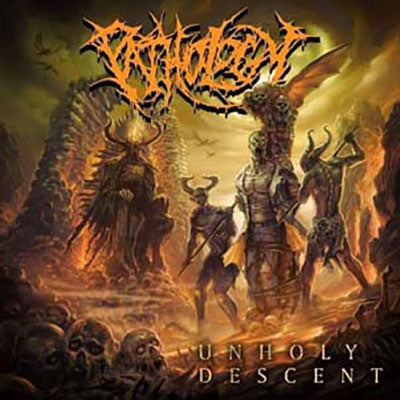 Pathology - Unholy Descent - Import CD