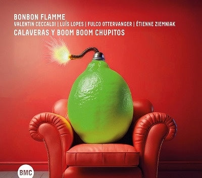 Bonbon Flamme										、Valentin Ceccaldi - Calaveras Y Boom Boom Chupitos - Import CD