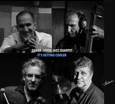 Gabor Varga Jazz Quartet - It'S Getting Cooler - Import CD