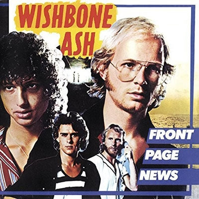 Wishbone Ash - Front Page News - Import CD