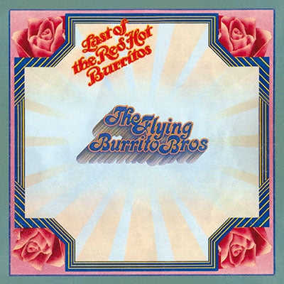The Flying Burrito Brothers - The Last Of The Red Hot Burritos - Import CD