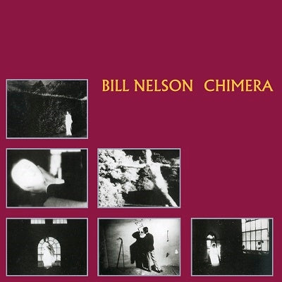 Bill Nelson - Chimera - Import CD
