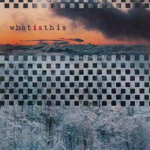 What Is This - What Is This - Import CD