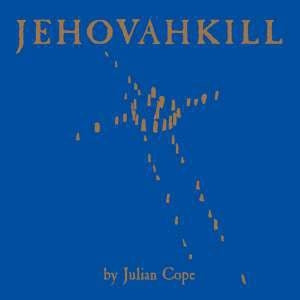 Julian Cope  - Jehovahkill  - Import 2 CD