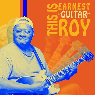 Earnest "Guitar" Roy  -  This Is Earnest 'Guitar' Roy  -  Import CD