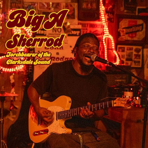 Anthony Sherrod - Torchbearer Of The Clarksdale Sound - Import CD
