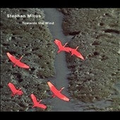 Stephan Micus - Towards The Wind - Import CD