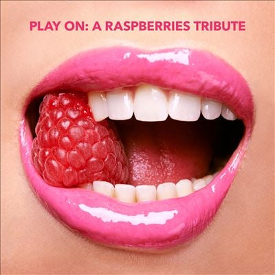 Various Artists - Play On: A Raspberries Tribute - Import 2 CD Digipak