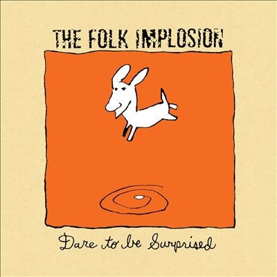 The Folk Implosion - Dare To Be Surprised - Import White Vinyl LP Record Limited Edition