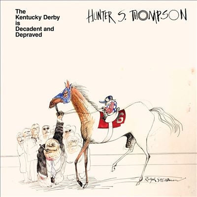 Hunter S. Thompson - The Kentucky Derby Is Decadent And Depraved - Import Clear Vinyl LP Record