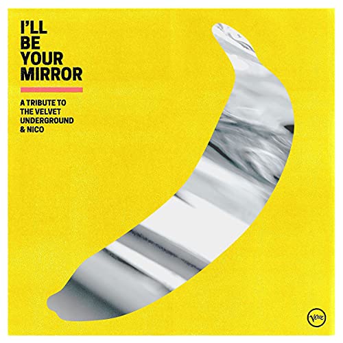 Various Artists - I'll Be Your Mirror: A Tribute To The Velvet Underground & Nico (Color 2LP) - Import Yellow Vinyl 2 LP Record Limited Edition