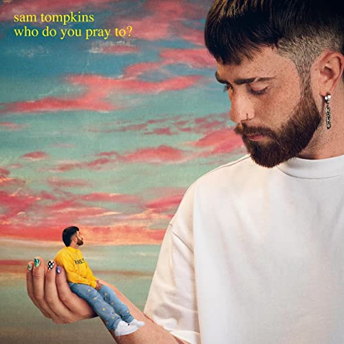 Sam Tompkins - Who Do You Pray To? - Import  CD
