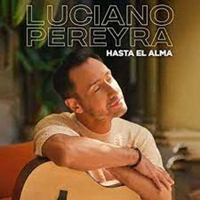 Luciano Pereyra - Hasta El Alma - Import CD