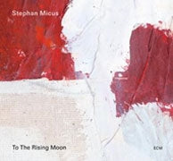 Stephan Micus - To The Rising Moon - ImportCD