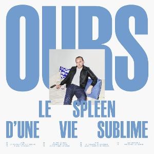 Ours - Le Spleen D'Une Vie Sublime - Import CD