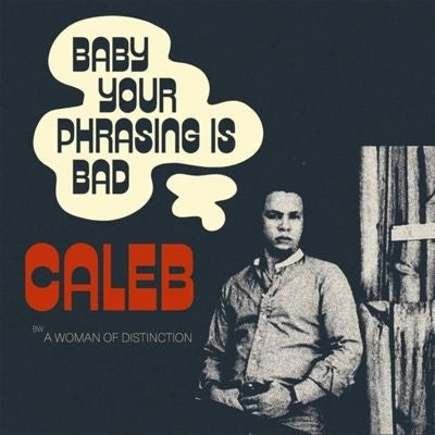 Caleb - Baby Your Phrasing Is Bad - Import Vinyl 7-inch single Record