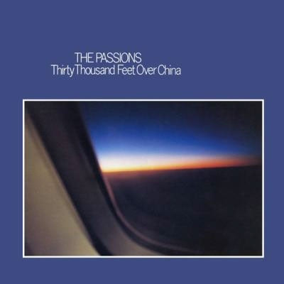 The Passions (UK) - Thirty Thousand Feet Over China - Import CD