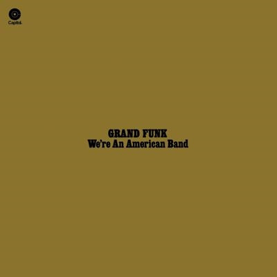 Grand Funk Railroad - We're An American Band - Import 180g Vinyl LP Record Limited Edition