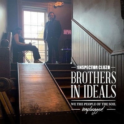 The Inspector Cluzo - Brothers in Ideals - We The People Of The Soil - Unplugged - Import CD