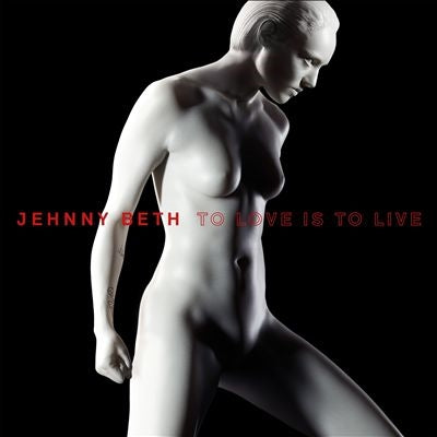 Jehnny Beth - To Love Is to Live - Import CD