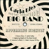 Carla Bley Big Band - Appearing Nightly - Import CD