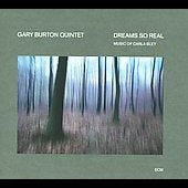Gary Burton Quintet - Dreams So Real: The Music Of Carla Bley - Import CD
