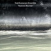 Tord Gustavsen Ensemble、Tord Gustavsen - Restored Returned - Import CD