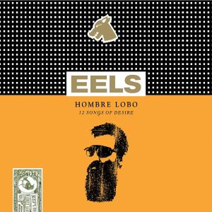 Eels - Hombre Lobo : 12 Songs Of Desire - Import CD