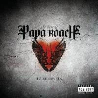 Papa Roach - To Be Loved : The Best Of Papa Roach - Import CD