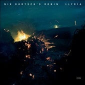 Nik Bartsch'S Ronin - Llyria - Import CD