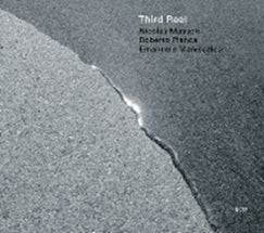 Nicolas Masson、Roberto Pianca、Emanuele Maniscalco - Third Reel - Import CD