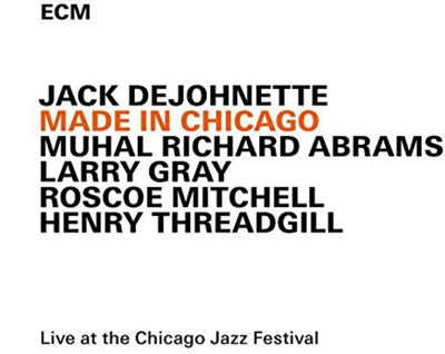 Jack Dejohnette - Made In Chicago - Import CD