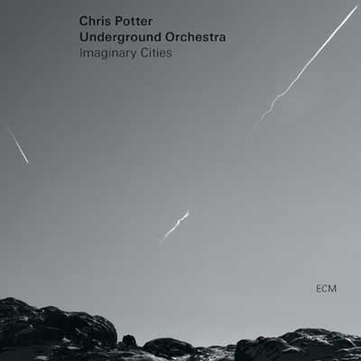 Chris Potter Underground Orchestra - Imaginary Cities - Vinyl 2 LP Record