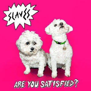 Slaves - Are You Satisfied? - Import Vinyl 13 Tracks