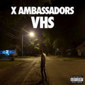 X Ambassadors - VHS - Import CD