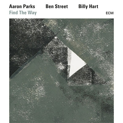Aaron Parks、Ben Street、Billy Hart - Find The Way - Import CD