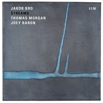 Jakob Bro、Joey Baron、Thomas Morgan - Streams - Import CD